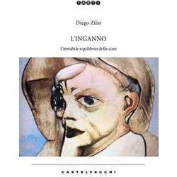 L'inganno. L’Instabile Equilibrio Delle Cose L'inganno. L’Instabile Equilibrio Delle Cose