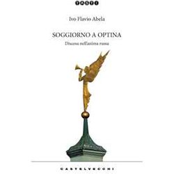 Soggiorno A Optina: Discesa Nell'anima Russa Soggiorno A Optina: Discesa Nell'anima Russa