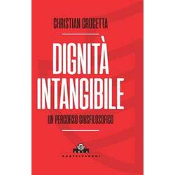 Dignità Intangibile. Un Percorso Giusfilosofico