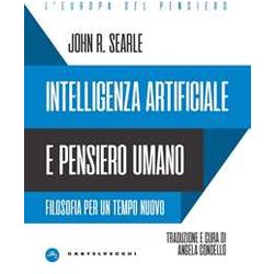 Intelligenza Artificiale E Pensiero Umano. Filosofia Per Un Tempo Nuovo Intelligenza Artificiale E Pensiero Umano. Filosofia Per Un Tempo Nuovo
