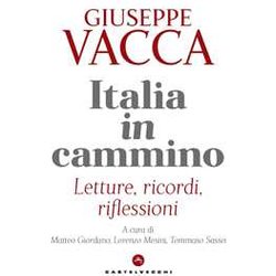 Italia In Cammino. Letture, Ricordi, Riflessioni Italia In Cammino. Letture, Ricordi, Riflessioni