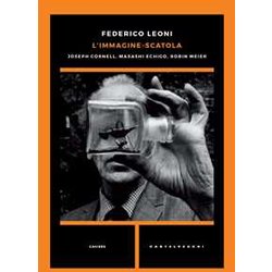 L'immagine-Scatola. Joseph Cornell, Masashi Echigo, Robin Meier L'immagine-Scatola. Joseph Cornell, Masashi Echigo, Robin Meier