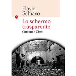 Lo Schermo Trasparente. Cinema E Città Lo Schermo Trasparente. Cinema E CittÃ
