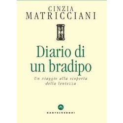 Diario Di Un Bradipo. Un Viaggio Alla Scoperta Della Lentezza Diario Di Un Bradipo. Un Viaggio Alla Scoperta Della Lentezza