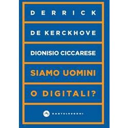 Siamo Uomini O Digitali? Siamo Uomini O Digitali?