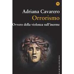 Orrorismo. Ovvero Della Violenza Sull'inerme