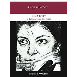 Rina Fort. La Belva Di San Gregorio Rina Fort. La Belva Di San Gregorio