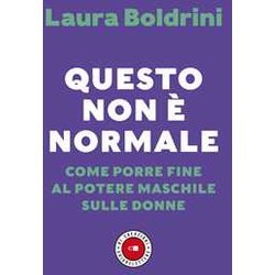 Questo Non è Normale. Come Porre Fine Al Potere Maschile Sulle Donne Questo Non è Normale. Come Porre Fine Al Potere Maschile Sulle Donne