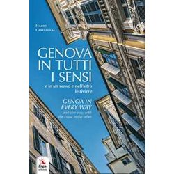 Genova In Tutti I Sensi-Genoa In Every Way Genova In Tutti I Sensi-Genoa In Every Way