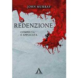 Le Redenzione. Compiuta E Applicata. Ediz. Integrale