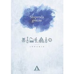 Stupenda Grazia. Innario Cristiano Stupenda Grazia. Innario Cristiano