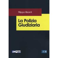 La Polizia Giudiziaria La Polizia Giudiziaria