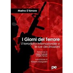 I Giorni Del Terrore. Il Terrorismo Internazionale E Le Sue Declinazioni I Giorni Del Terrore. Il Terrorismo Internazionale E Le Sue Declinazioni