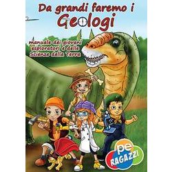 Da Grandi Faremo I Geologi Da Grandi Faremo I Geologi