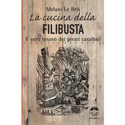 La Cucina Della Filibusta La Cucina Della Filibusta