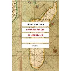 L'utopia Pirata Di Libertalia L'utopia Pirata Di Libertalia