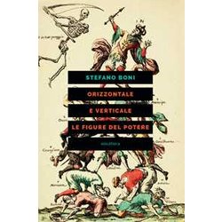 Orizzontale E Verticale. Le Figure Del Potere Orizzontale E Verticale. Le Figure Del Potere