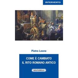 Come è Cambiato Il Rito Romano Antico Come è Cambiato Il Rito Romano Antico