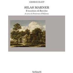 Silas Marner. Il Tessitore Di Raveloe Silas Marner. Il Tessitore Di Raveloe