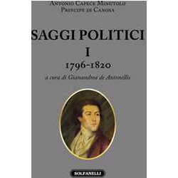 Saggi Politici. 1796-1820 (Vol. 1)