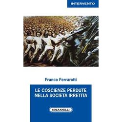 Le Coscienze Perdute Nella Società Irretita Le Coscienze Perdute Nella Società Irretita