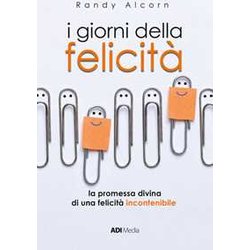 I Giorni Della Felicità . La Promessa Di Una Felicità Incontenibile. Nuova Ediz. I Giorni Della Felicità . La Promessa Di Una Felicità Incontenibile. Nuova Ediz.