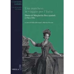 Una Marchesa In Viaggio Per L'italia. Diario Di Margherita Boccapaduli (1794-1795) Una Marchesa In Viaggio Per L'italia. Diario Di Margherita Boccapaduli (1794-1795)