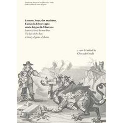 Lotterie, Lotto, Slot Machines. L’Azzardo Del Sorteggio: Storia Dei Giochi Di Fortuna. Ediz. Italiana E Inglese: Lazzardo Del Sorteggio: Storia Dei ... Of The Draw: A History Of Games Of Chance Lotterie, Lotto, Slot Machines. L’Azzardo Del Sorteggio: Storia Dei Giochi Di Fortuna. Ediz. Italiana E Inglese: Lazzardo Del Sorteggio: Storia Dei ... Of The Draw: A History Of Games Of Chance