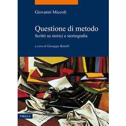 Questione Di Metodo. Scritti Su Storici E Storiografia