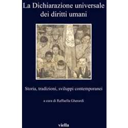 La Dichiarazione Universale Dei Diritti Umani. Storia, Tradizioni, Sviluppi Contemporanei: 346 La Dichiarazione Universale Dei Diritti Umani. Storia, Tradizioni, Sviluppi Contemporanei: 346