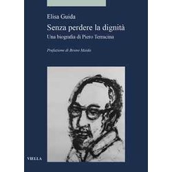 Senza Perdere La Dignità . Una Biografia Di Piero Terracina Senza Perdere La Dignità . Una Biografia Di Piero Terracina