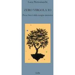 Zero Virgola Io. Prose Brevi Dalla Terapia Intensiva Zero Virgola Io. Prose Brevi Dalla Terapia Intensiva