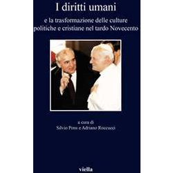 I Diritti Umani E La Trasformazione Delle Culture Politiche E Cristiane Nel Tardo Novecento I Diritti Umani E La Trasformazione Delle Culture Politiche E Cristiane Nel Tardo Novecento