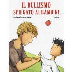 Il Bullismo Spiegato Ai Bambini Il Bullismo Spiegato Ai Bambini
