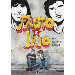 Fausto E Iaio. Per Il Nostro Domani Fausto E Iaio. Per Il Nostro Domani