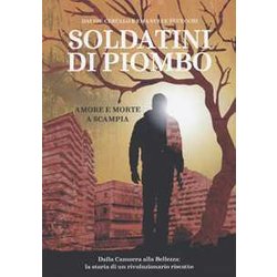Soldatini Di Piombo. Amore E Morte A Scampia Soldatini Di Piombo. Amore E Morte A Scampia