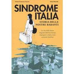 Sindrome Italia. Storia Delle Nostre Badanti Sindrome Italia. Storia Delle Nostre Badanti