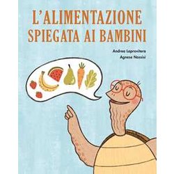 L'alimentazione Spiegata Ai Bambini L'alimentazione Spiegata Ai Bambini