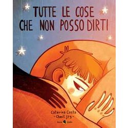 Tutte Le Cose Che Non Posso Dirti Tutte Le Cose Che Non Posso Dirti