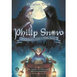 Il Giocattolaio Di Pandoria. Philip Snow E La Fantastica Storia Di Babbo Natale