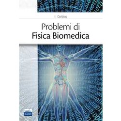 Problemi Di Fisica Biomedica Problemi Di Fisica Biomedica