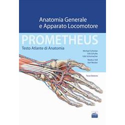 Prometheus. Testo Atlante Di Anatonomia. Anatomia Generale E Apparato Locomotore Prometheus. Testo Atlante Di Anatonomia. Anatomia Generale E Apparato Locomotore