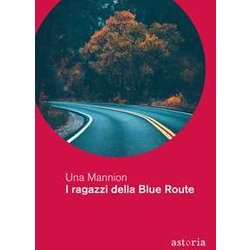 I Ragazzi Della Blue Route I Ragazzi Della Blue Route