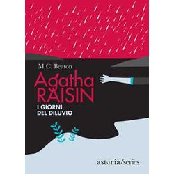 I Giorni Del Diluvio. Agatha Raisin I Giorni Del Diluvio. Agatha Raisin