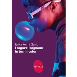 I Ragazzi Sognano In Technicolor I Ragazzi Sognano In Technicolor