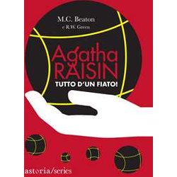Tutto D'un Fiato! Agatha Raisin Tutto D'un Fiato! Agatha Raisin