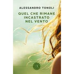 Quel Che Rimane Incastrato Nel Vento Quel Che Rimane Incastrato Nel Vento