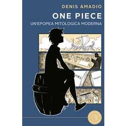 One Piece - Epopea Mitologica Moderna