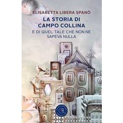 La Storia Di Campo Collina E Di Quel Tale Che Non Ne Sapeva Nulla