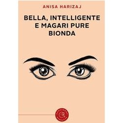 Bella, Intelligente E Magari Pure Bionda
